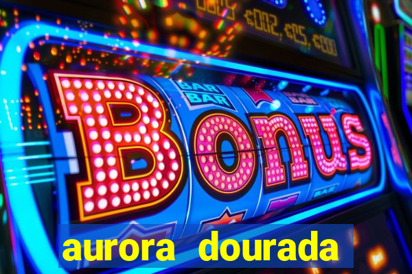 aurora dourada retorno pdf